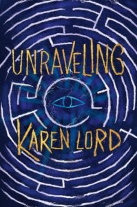 cover of Unraveling by Karen Lord