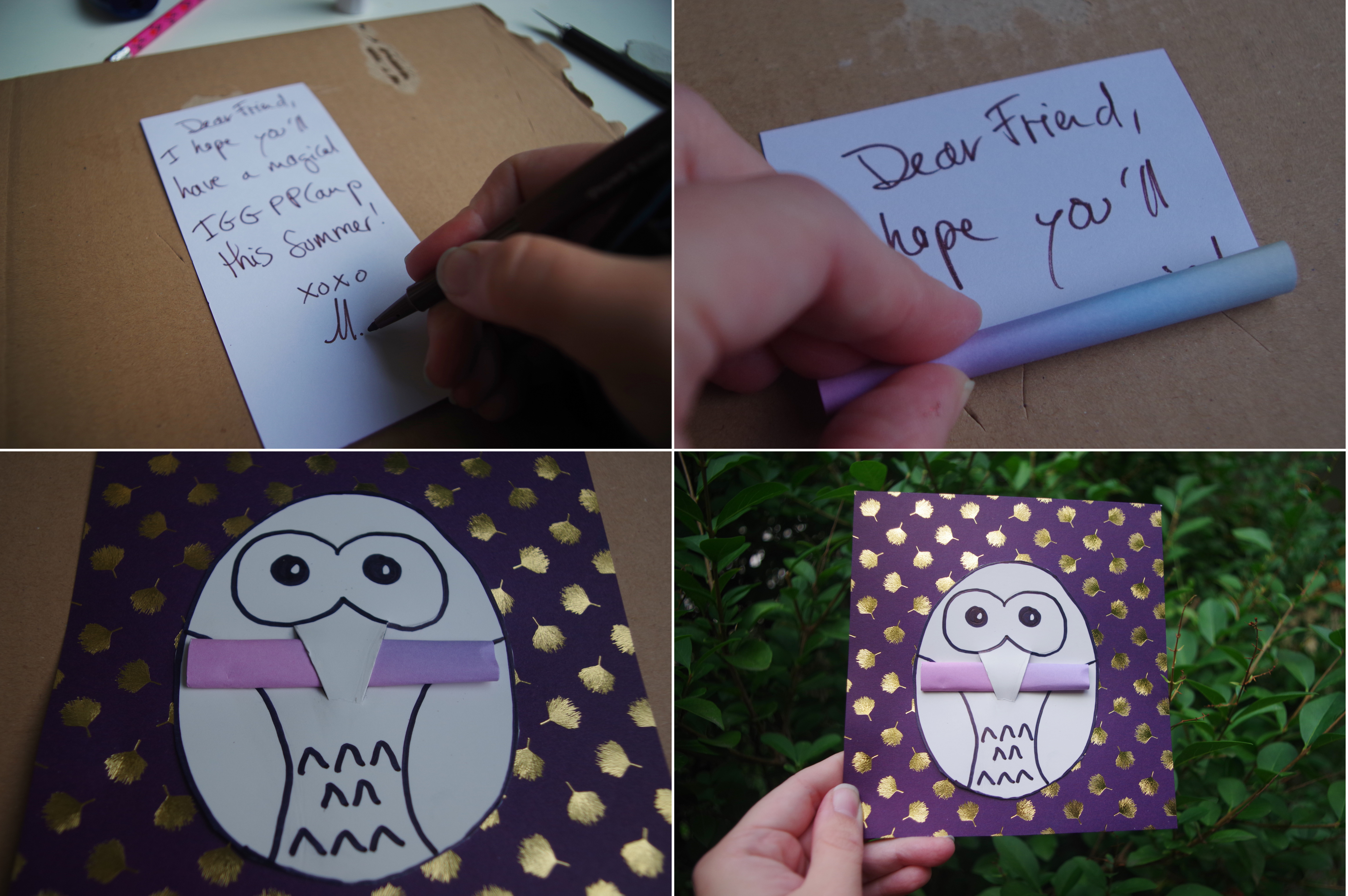 A small message is written on a slip of paper, which is then folded up and slid into the owl's beak. The message reads: Dear friend, I hope you have a magical IGGPPCamp this summer! xoxo, M.